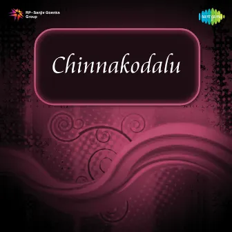 Chinnakodalu (Original Motion Picture Soundtrack) by Unknown Artist