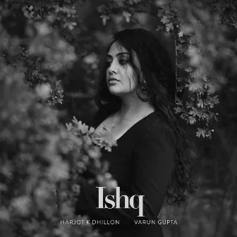 Ishq by Harjot K Dhillon