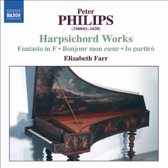 Philips: Harpsichord Music by Peter Philips