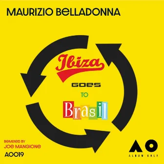 Ibiza Goes to Brasil by Maurizio Belladonna