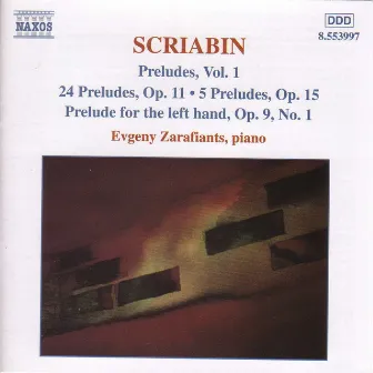 Scriabin: Preludes, Vol. 1 by Evgeny Zarafiants