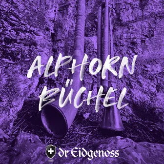 ALPHORN / BÜCHEL by dr Eidgenoss