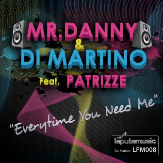 Everytime You Need Me (feat. Partize) by Mr. Danny