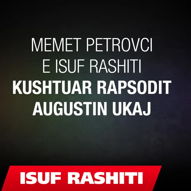 kushtuar Rapsodit Augustin Ukaj