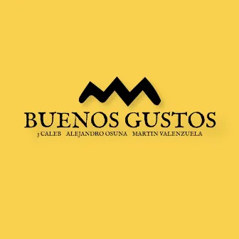 Buenos gustos by Alejandro Osuna