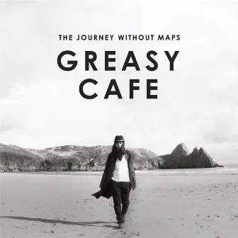 The Journey Without Maps by Greasy Cafe'