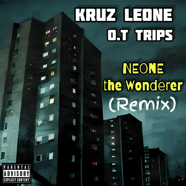 O.T Trips (NEONE the Wonderer Remix)