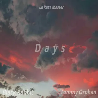 Days by Tommy Orphan