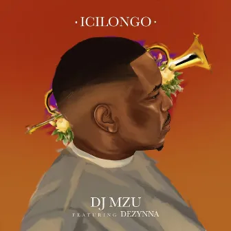 Icilongo by DJ Mzu