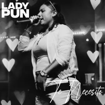 Te Necesito by Lady Pun