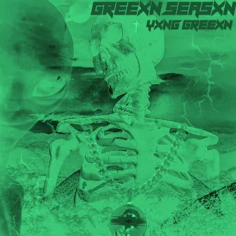 Greexn Seasxn by Yxng Greexn