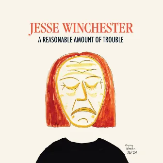 A Reasonable Amount of Trouble by Jesse Winchester