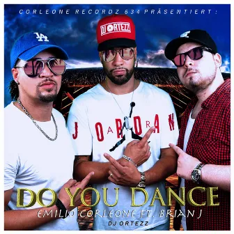 Do You Dance by Emilio Corleone