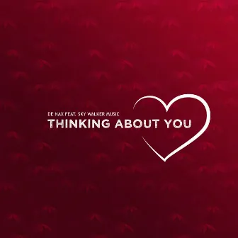 Thinking About You by De nax