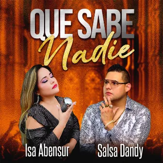 Que Sabe Nadie by Isa Abensur