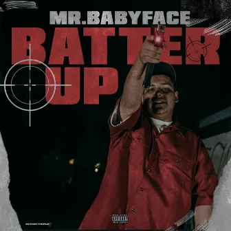 Batter Up by Mr.Babyface