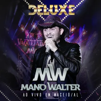 Ao Vivo Em Maceió (Deluxe) by Mano Walter