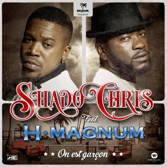 On est garçon (feat. H Magnum) by Shado Chris