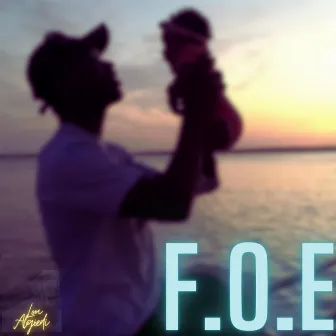 F.O.E by Lou Algiedi