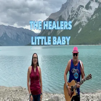 Little Baby by The Healers