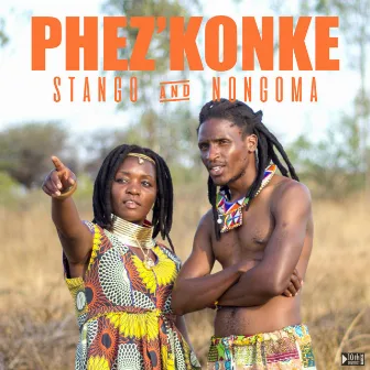 Phez´ konke by Nongoma