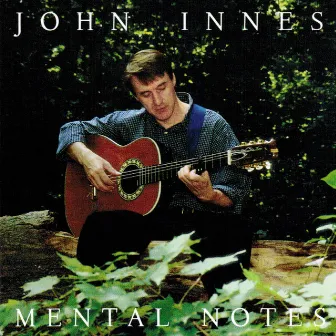 Mental Notes by John Innes