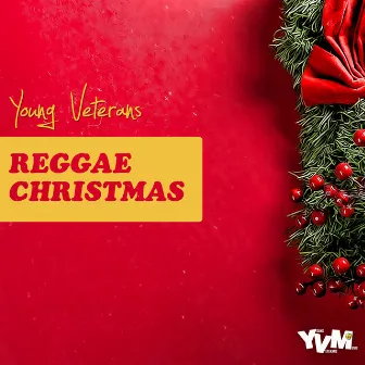 Reggae Christmas by Young Veterans