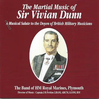 The Martial Music of Sir Vivian Dunn by Sir Vivian Dunn