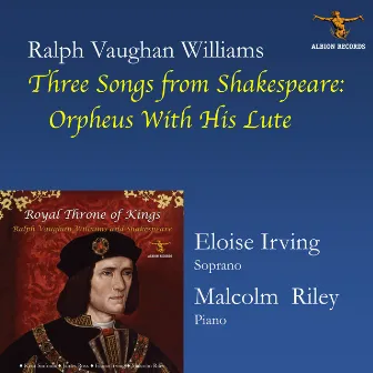 Three Songs from Shakespeare: Orpheus With His Lute by Eloise Irving