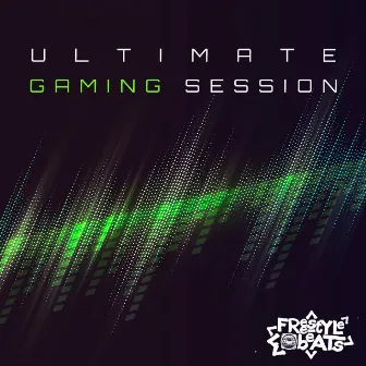 Ultimate Gaming Session by Freestyle Beats