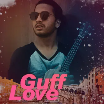 Guff Love by Devendra Bablu