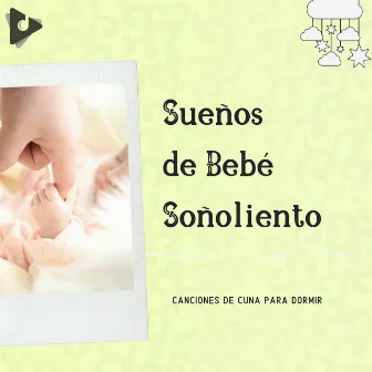 Sueños de Bebé Soñoliento by Estrellita Dónde Estás