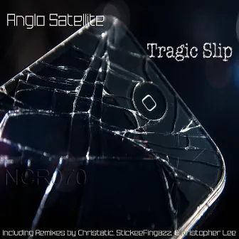 Tragic Slip (Remixes) by Anglo Satellite