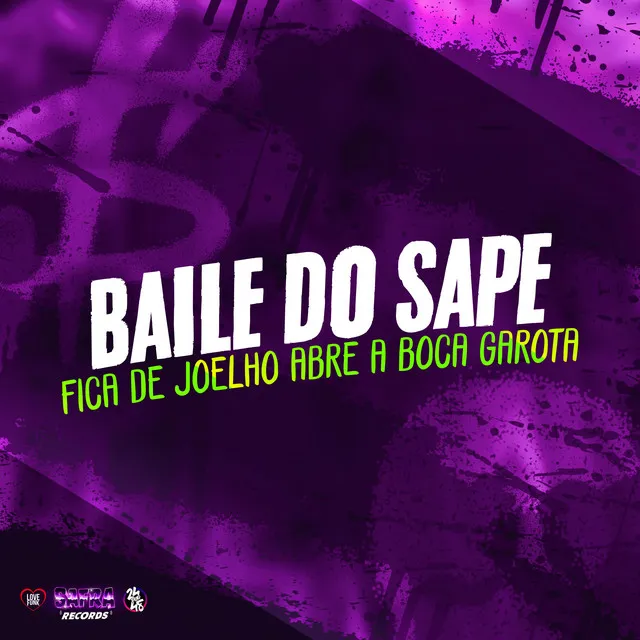 Baile do Sape - Fica de Joelho Abre a Boca Garota