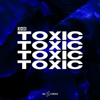 Toxic by KECECI