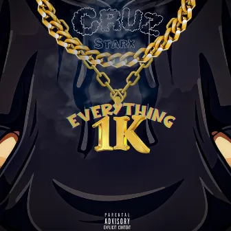 Everything 1K by Cruz Starx