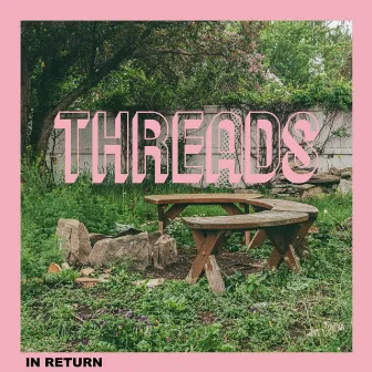 Threads by In Return