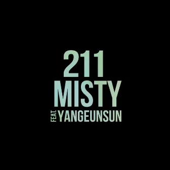 Misty (feat. Yang Eun Sun) by 211