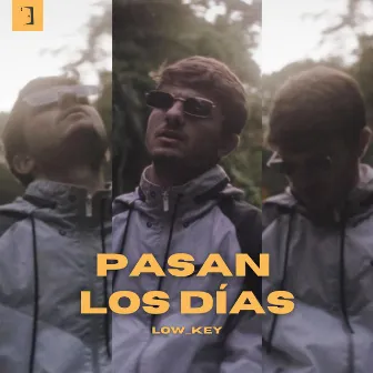 PASAN LOS DÍAS by LOW_KEY