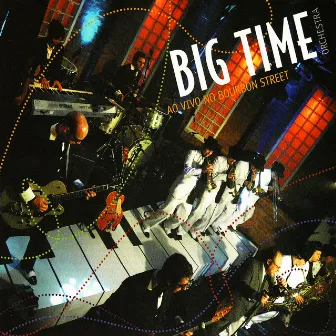 Ao Vivo no Bourbon Street [Live] by Big Time Orchestra