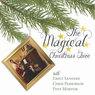 The Magical Christmas Tree by Emily Sanders