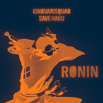 Ronin by Save Haku