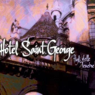 Figli delle tenebre by Hotel Saint George