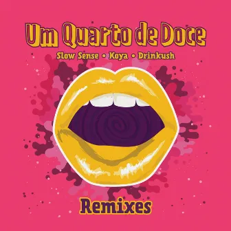 Um Quarto De Doce (Remixes) by Koya