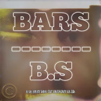 Bars Over B.S by D-A-DUBB