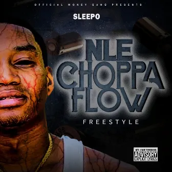 NLE Choppa Flow by SLEEPO