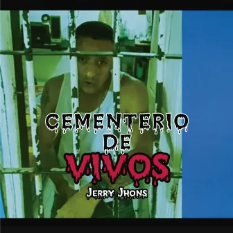 Cementerio de Vivos by Jerry Jhons