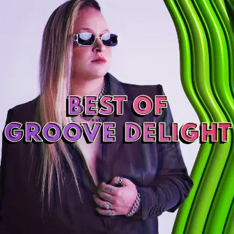 Best Of Groove Delight by Groove Delight