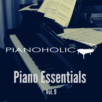 Piano Essentials, Vol. 9 by Pianoholic