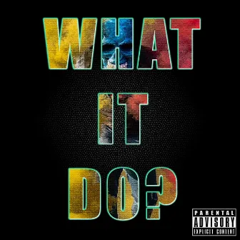 What It Do? by N8 Douce